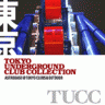 Tokyo Underground Club Collection